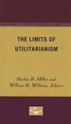 The Limits of Utilitarianism By Harlan B. Miller (Editor), William H. Williams (Editor) Cover Image