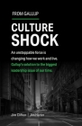 Culture Shock: An unstoppable force is changing how we work and live. Gallup's solution to the biggest leadership issue of our time.  By Jim Clifton, Jim Harter Cover Image