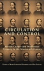 Circulation and Control: Artistic Culture and Intellectual Property in the Nineteenth Century Cover Image