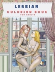 Lesbian Coloring Book For Adult: Sexy, Erotic and Sensual Graphics of Women's Love Cover Image