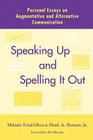 Speaking Up and Spelling It Out: Personal Essays on Aac Cover Image