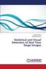 Statistical and Visual Detection of Real Time Stego Images By Bera Swagota, Sharma Monisha Cover Image
