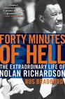 Forty Minutes of Hell: The Extraordinary Life of Nolan Richardson By Rus Bradburd Cover Image