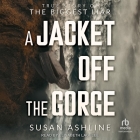 A Jacket Off the Gorge: True Story of the Biggest Liar Cover Image