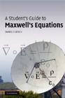 A Student's Guide to Maxwell's Equations By Daniel Fleisch Cover Image