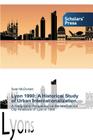 Lyon 1990: A Historical Study of Urban Internationalization By Sean McDonald Cover Image
