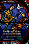 Portraying Violence in the Hebrew Bible By Matthew J. Lynch Cover Image