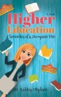 Higher Education: Chronicles of a Dumpster Fire By Ashley Oliphant Cover Image