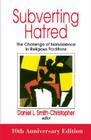 Subverting Hatred: The Challenge of Nonviolence in Religious Traditions (Faith Meets Faith) By Daniel Smith-Christopher Cover Image