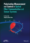 Polarization Measurement and Control in Optical Fiber Communication and Sensor Systems By X. Steve Yao Cover Image