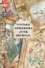 Vintage Ephemera Junk journal: Full colour slimline paperback journalling book for creating your own sketchbooks - Emphera elements for decoupage, jo By Scrapbooking Cover Image