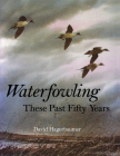 Waterfowling These Past Fifty Years By David Hagerbaumer Cover Image