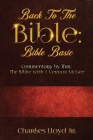 Back To The Bible Bible Basic: Commentary by Thru The Bible with J. Vernon McGee By Charles Lloyd Cover Image