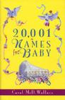 20,001 Names for Baby By Carol McD. Wallace Cover Image