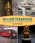 Hidden Treasures: What Museums Can't or Won't Show You Cover Image