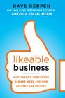 Likeable Business: Why Today's Consumers Demand More and How Leaders Can Deliver By Dave Kerpen, Theresa Braun, Valerie Pritchard Cover Image