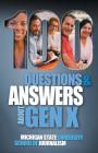100 Questions and Answers About Gen X Plus 100 Questions and Answers About Millennials: Forged by economics, technology, pop culture and work By Michigan State School of Journalism, Cynthia Wang (Introduction by) Cover Image