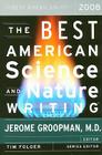 The Best American Science And Nature Writing 2008 By Jerome Groopman, Tim Folger Cover Image