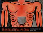 Transcultural Pilgrim: Three Decades of Work by Jose Bedia Cover Image