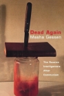 Dead Again: The Russian Intelligentsia After Communism By Masha Gessen Cover Image