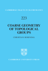 Coarse Geometry of Topological Groups (Cambridge Tracts in Mathematics #223) By Christian Rosendal Cover Image