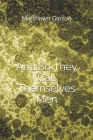 And So They Call Themselves Men Cover Image