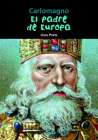 Carlomagno: El padre de Europa (Biografía joven) Cover Image