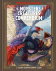 The Monsters & Creatures Compendium (Dungeons & Dragons): A Young Adventurer's Guide (Dungeons & Dragons Young Adventurer's Guides) Cover Image