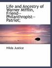 Life and Ancestry of Warner Mifflin, Friend--Philanthropist--Patriot; By Hilda Justice Cover Image
