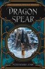 Dragon Spear By Peter Rogers Stark Cover Image