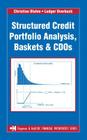 Structured Credit Portfolio Analysis, Baskets and CDOs (Chapman and Hall/CRC Financial Mathematics) Cover Image