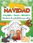 Colorea Traza Recorta La Navidad: Cuaderno de actividades para niños Cover Image