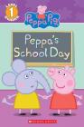 First Day of School (Peppa Pig Reader) (Scholastic Reader, Level 1) By Meredith Rusu, EOne (Illustrator) Cover Image