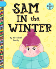 Sam in the Winter By Elizabeth Scully, Laura Gomez (Illustrator) Cover Image