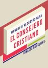 Manual de Recursos para el Consejero Cristiano By Ignacio Barcenas Cover Image