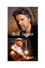 Bob Seger By Mandy Rennie Cover Image