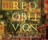 Red Oblivion By Leslie Shimotakahara, Janet Song (Narrated by) Cover Image