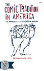 The Comic Tradition in America: An Anthology of American Humor By Kenneth S. Lynn (Editor), Kenneth S. Lynn (Foreword by), Kenneth S. Lynn (Notes by) Cover Image