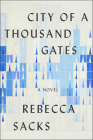 City of a Thousand Gates: A Novel By Rebecca Sacks Cover Image