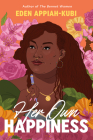 Her Own Happiness By Eden Appiah-Kubi Cover Image