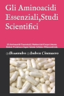 Gli Aminoacidi Essenziali, Studi Scientifici By Alessandro Andrea Cinausero Cover Image