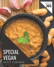 365 Special Vegan Recipes: A Vegan Cookbook You Will Love By Patty Chatman Cover Image
