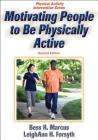 Motivating People to Be Physically Active (Physical Activity Intervention) By Bess H. Marcus, LeighAnn H. Forsyth Cover Image