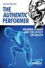 The Authentic Performer: Wearing a Mask and the Effect on Health Cover Image