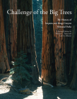 Challenge of the Big Trees: The Updated History of Sequoia and Kings Canyon National Parks By William C. Tweed, Lary M. Dilsaver Cover Image