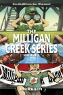 Milligan Creek Series: Volume 1 By Kevin Miller Cover Image