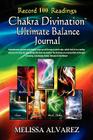 Chakra Divination Ultimate Balance Journal By Melissa Alvarez, Melissa Alvarez (Concept by), Melissa Alvarez (Illustrator) Cover Image