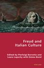 Freud and Italian Culture (Italian Modernities #3) By Pierpaolo Antonello (Other), Robert S. C. Gordon (Other), Pierluigi Barrotta (Editor) Cover Image