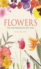 Flowers: The Watercolor Art Pad Cover Image