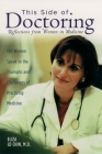 This Side of Doctoring: Reflections from Women in Medicine Cover Image